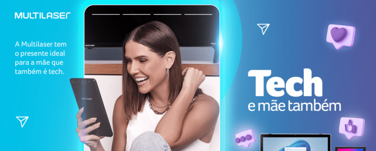 Multilaser homenageia diferentes mães em campanha assinada pela Ampfy