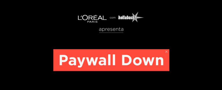 Iniciativa da L’Oréal Paris, Paywall Down aumenta em 2.611% pageviews em matérias sobre assédio nas ruas