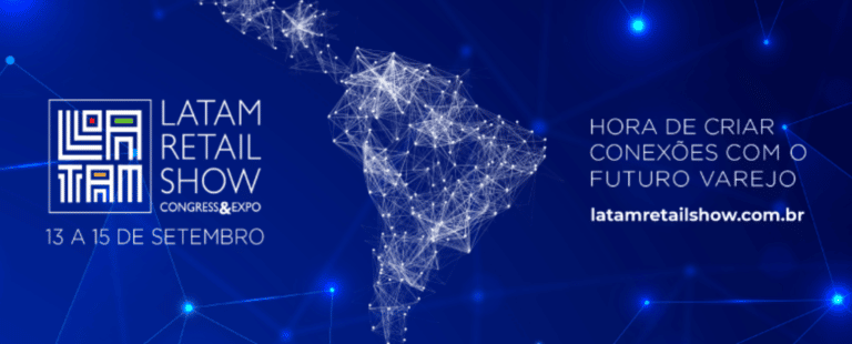 7ª edição do Latam Retail Show terá mais de 100 horas de conteúdo