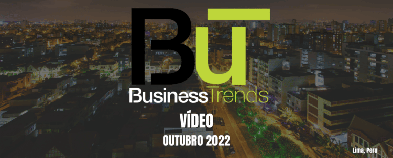 But- Business Trends Vídeo – Outubro 2022