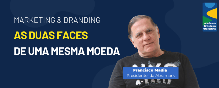 Marketing & Brading: as Duas faces de uma mesma moeda
