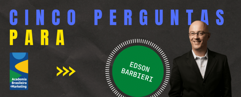Edson Barbieri: “Não basta ter sorte. É importante ter em mente e praticar cinco princípios: objetivo, foco, persistência, paciência e resiliência”
