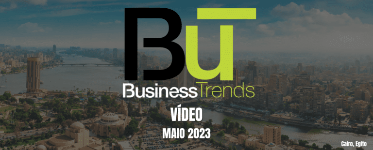 But – Business Trends – Vídeo – Maio 2023