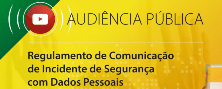 ANPD realiza sessão aberta para debater a proposta de Regulamento de Comunicação de Incidente de Segurança com Dados Pessoais