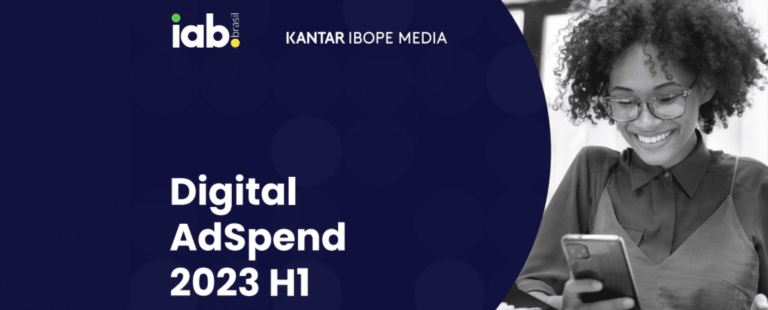 Publicidade digital movimenta R$ 16,4 bi e cresce 11% no ​1º semestre de 2023​, aponta pesquisa Digital AdSpend do IAB Brasil