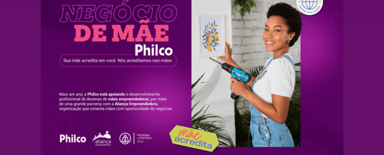 Philco anuncia segunda edição “Negócio de Mãe” em comemoração ao Dia das Mães
