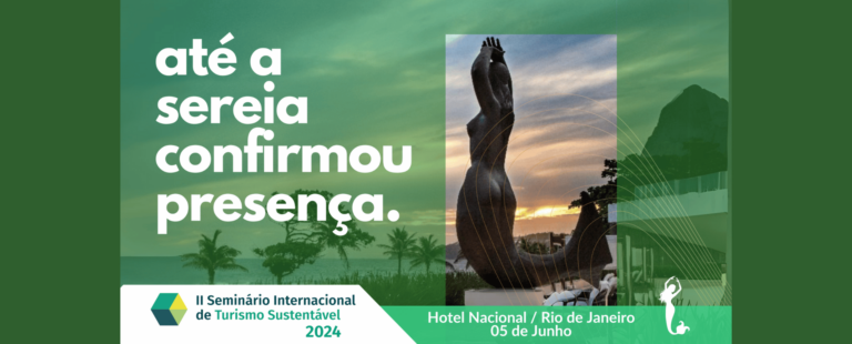 Rio de Janeiro recebe o II Seminário Internacional de Turismo Sustentável em Junho