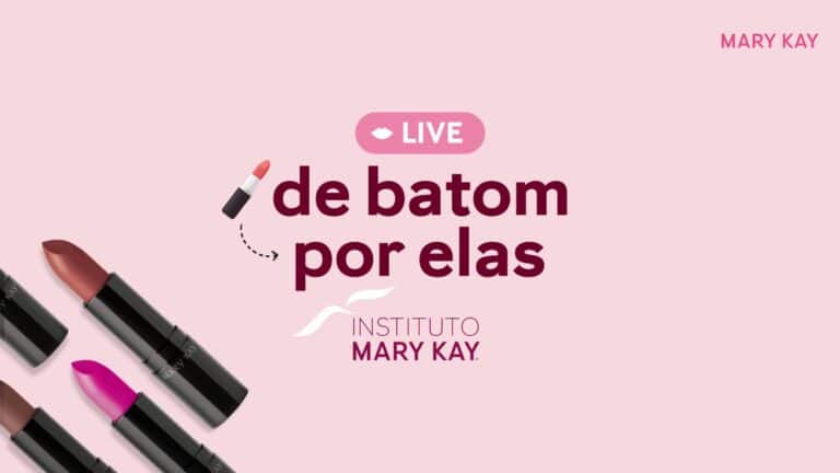 Mary Kay reafirma seu compromisso com o empoderamento feminino ao promover a Live de Batom, por Elas, reunindo mulheres em apoio à Associação Fala Mulher