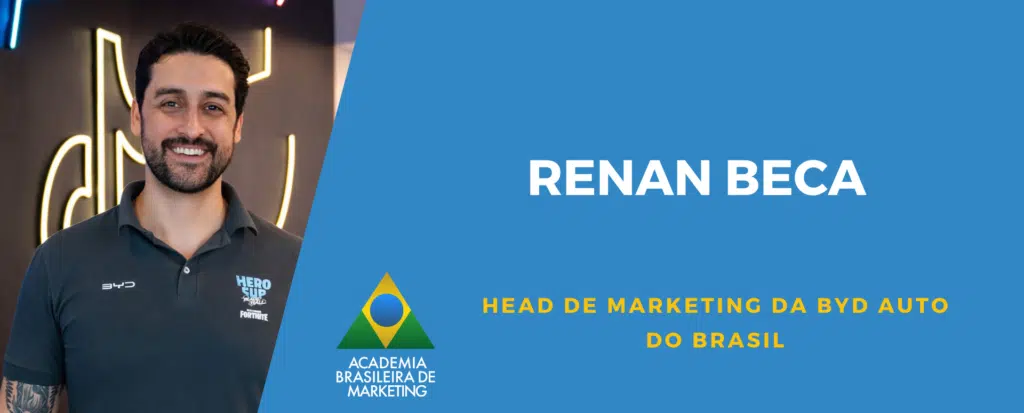 RRenan Beca, Head de Marketing da BYD Auto do Brasil, entrevistado no podcast da Academia Brasileira de Marketing em 202