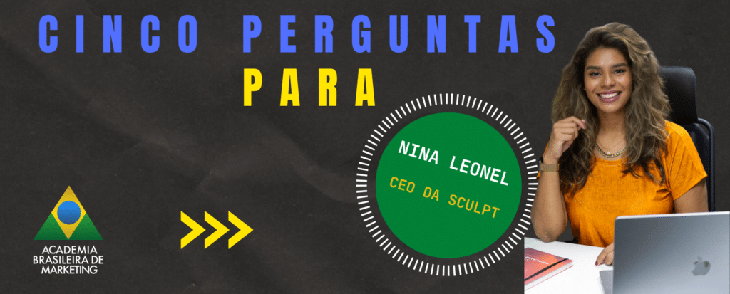 Fundadora da Sculpt fala sobre estratégia marketing industrial networking e liderança feminina na seção 5 Perguntas Para da Academia Brasileira de Marketing em 2026