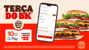 Burger King dá R$ 10 de desconto com Google Pay nas terças de outubro